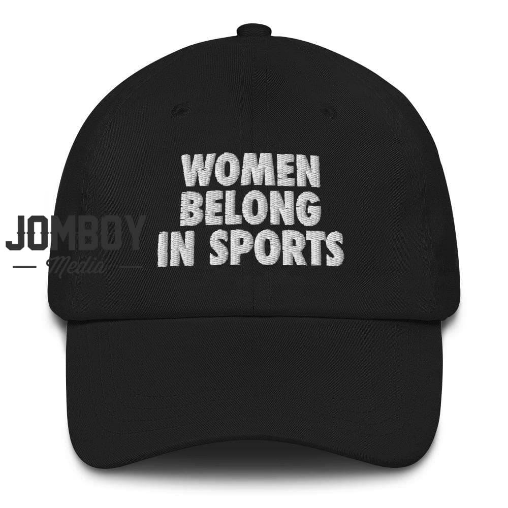 Women Belong In Sports | Dad Hat - Jomboy Media