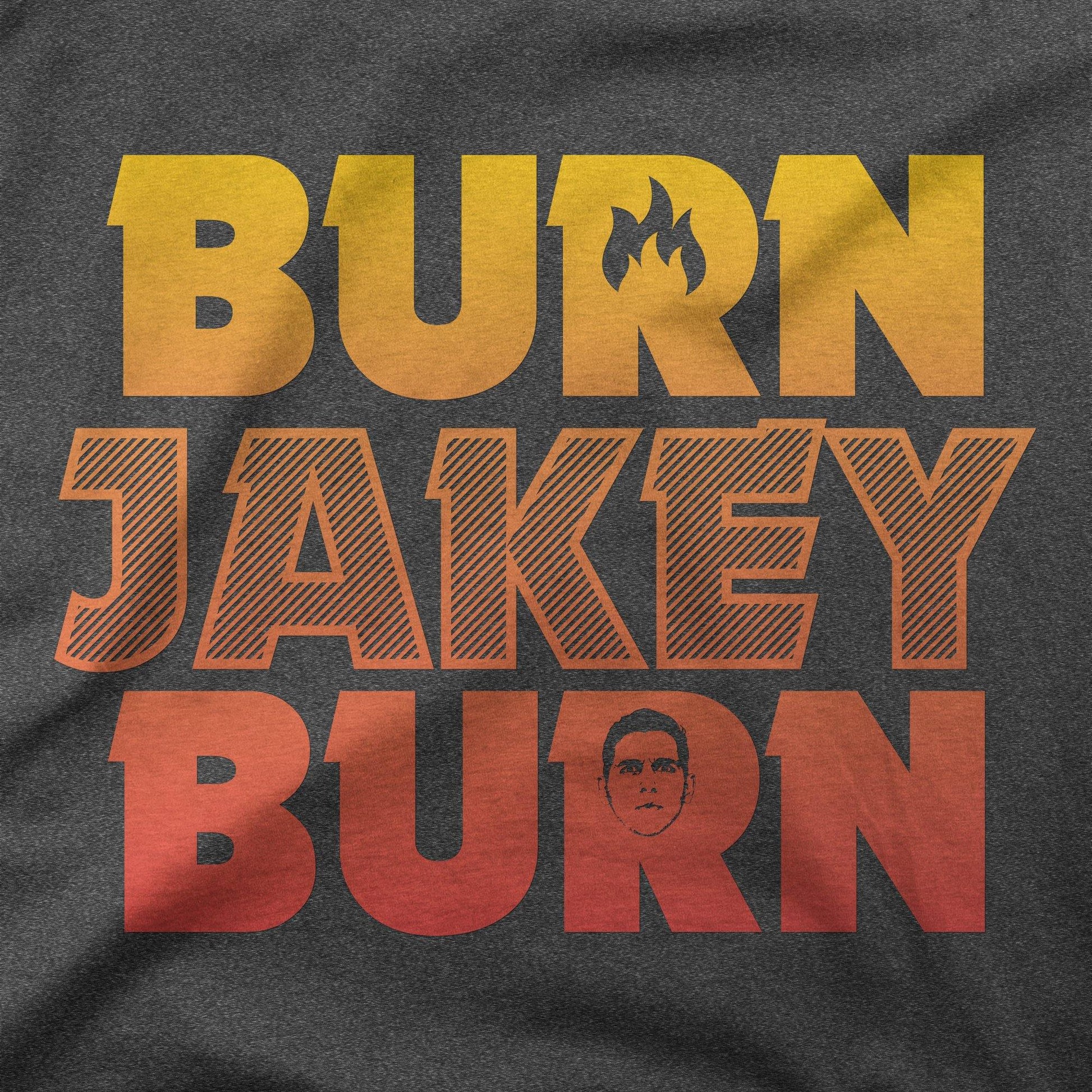 BURN JAKEY BURN | T-Shirt - Jomboy Media