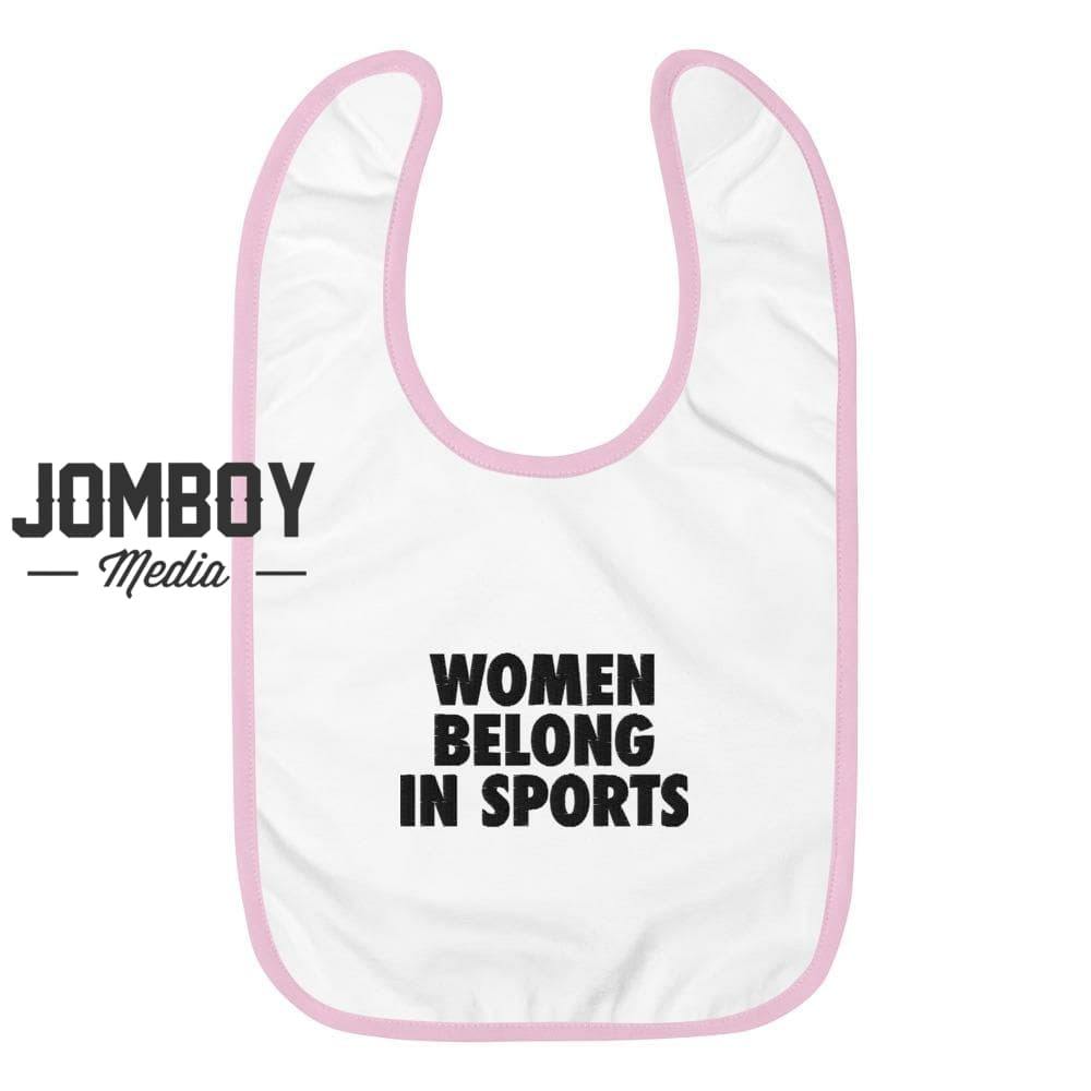 Women Belong In Sports | Baby Bib - Jomboy Media