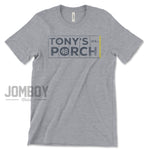 Tony's Porch | T-Shirt