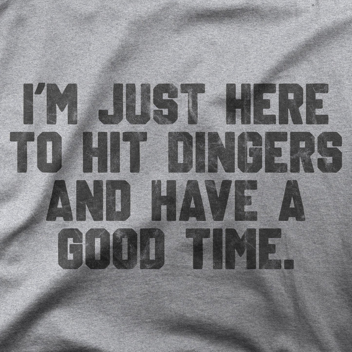 I'm Just Here To Hit Dingers | T-Shirt - Jomboy Media