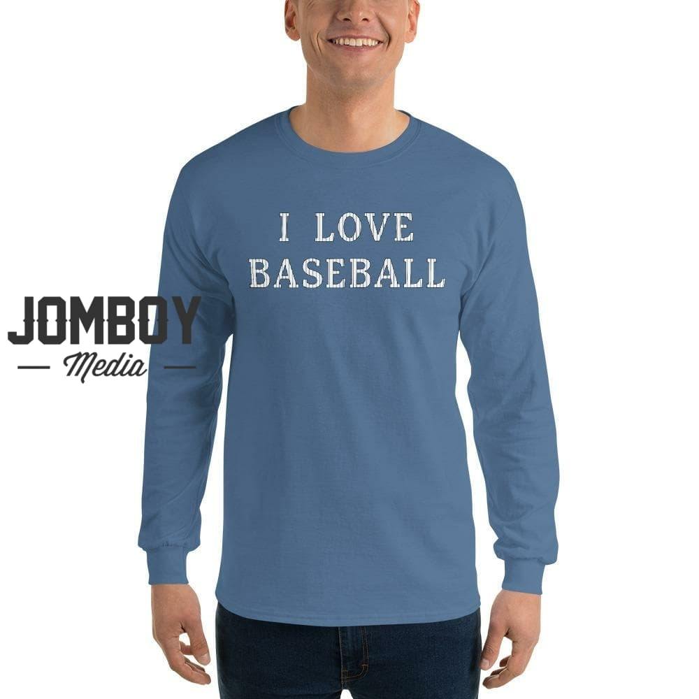 I Love Baseball | Long Sleeve Shirt - Jomboy Media