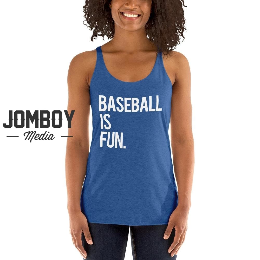 Baseball Is Fun | Women's Tank 4 - Jomboy Media