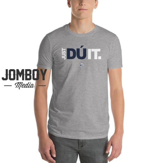 Just Dú It | T-Shirt - Jomboy Media