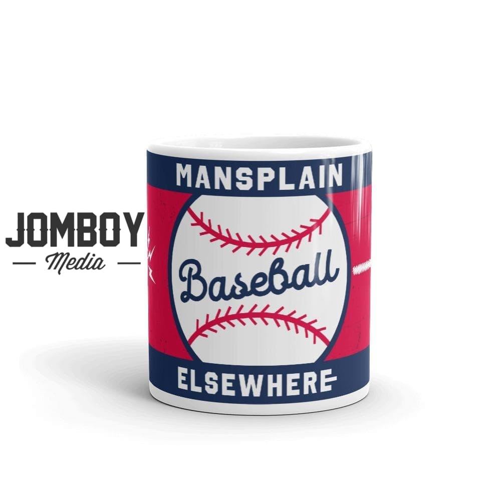 Mansplain Baseball Elsewhere | Mug - Jomboy Media