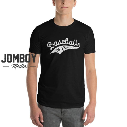 Baseball Is Fun | T-Shirt 2 - Jomboy Media