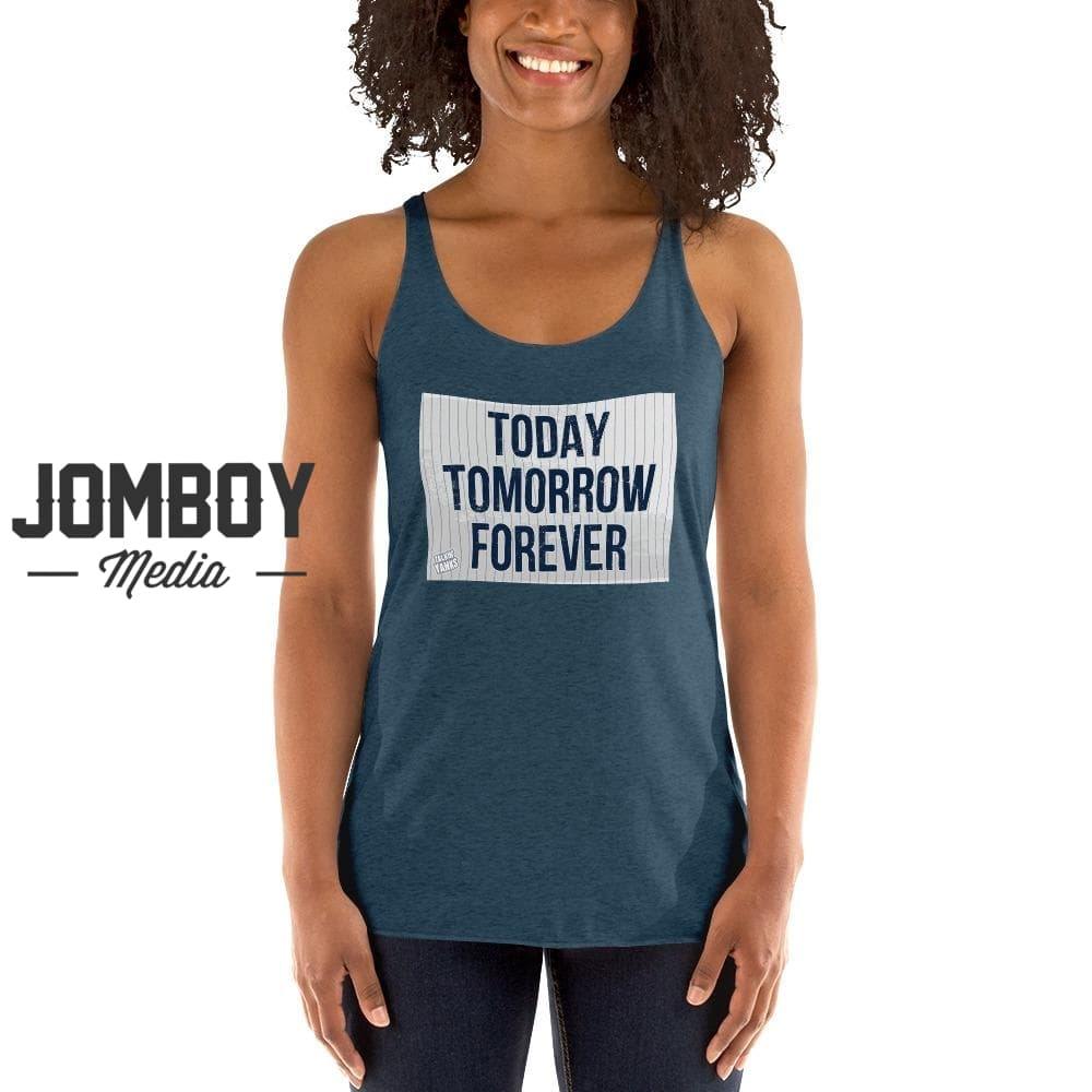 Today, Tomorrow, Forever | Women's Tank - Jomboy Media