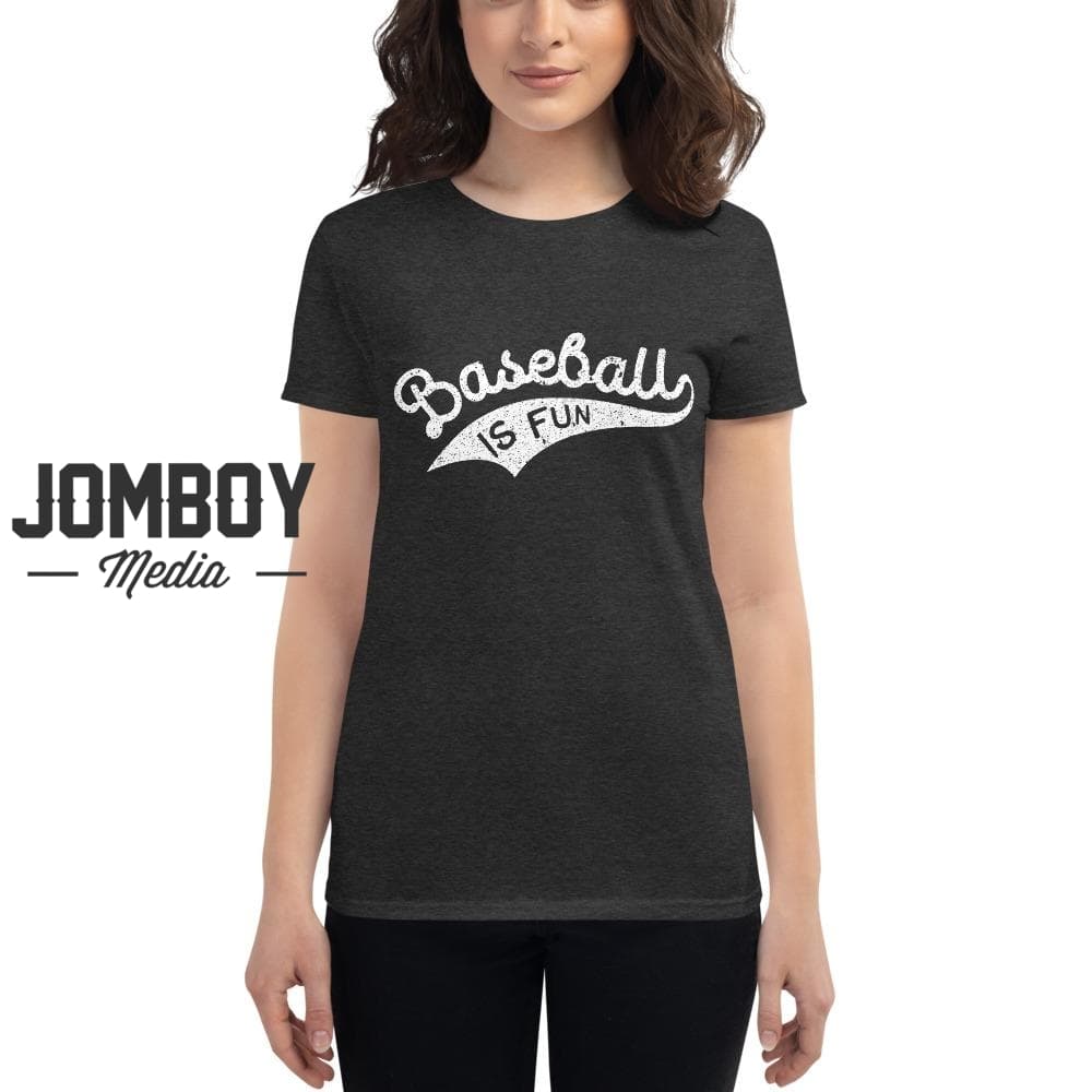 Baseball Is Fun Women s T Shirt 2