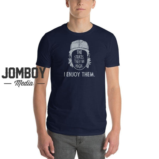 The Stakes They're High | T-Shirt - Jomboy Media