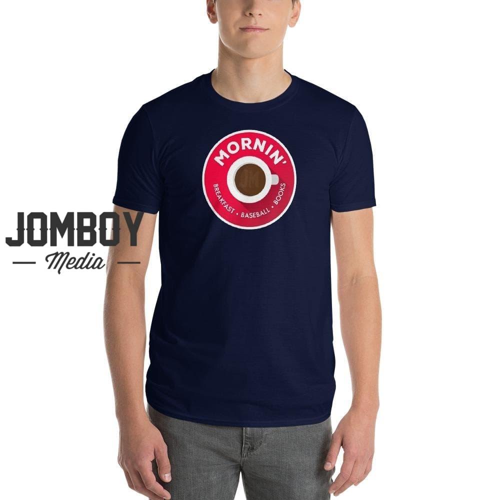 Mornin' | T-Shirt 3 - Jomboy Media