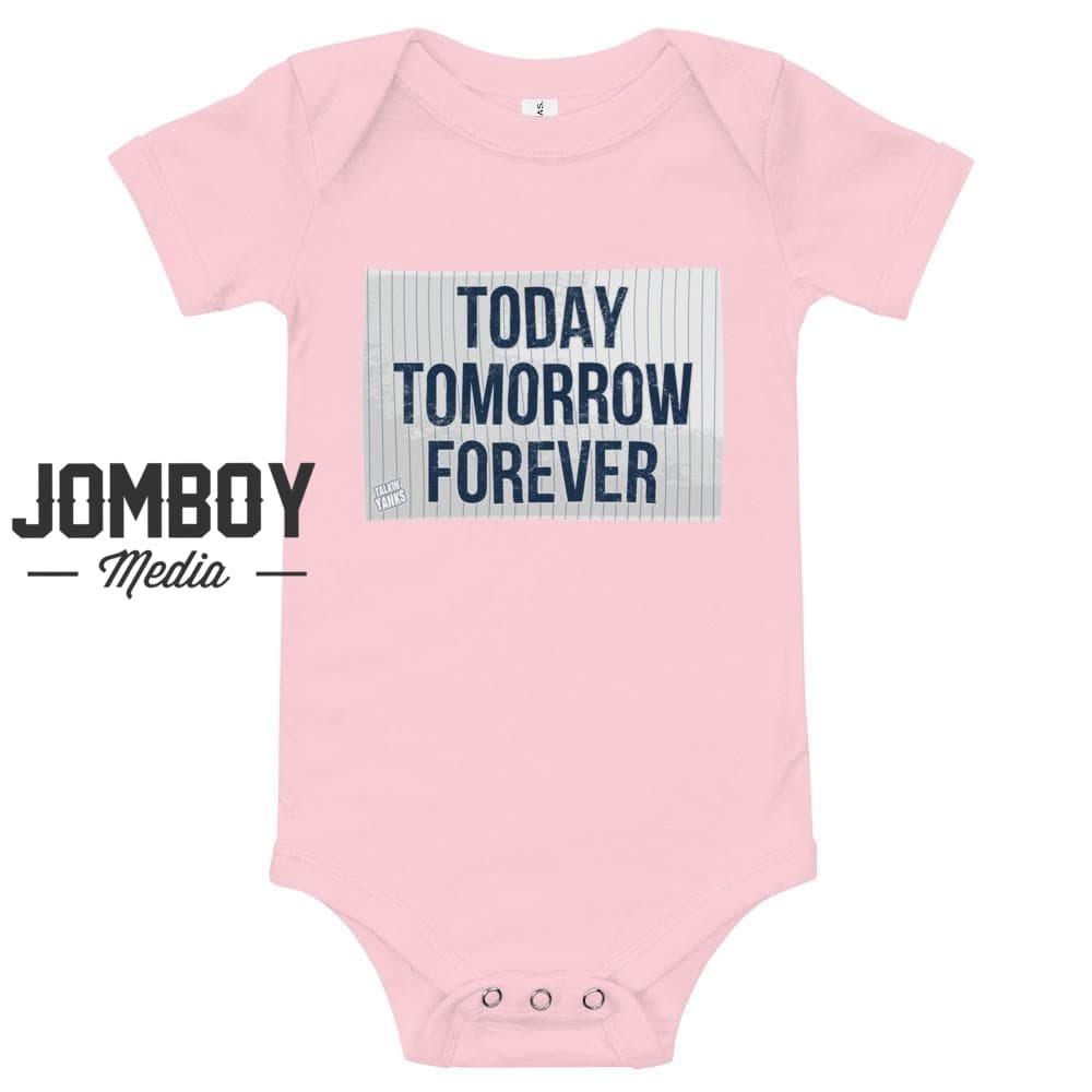 Today Tomorrow Forever | Baby Onesie - Jomboy Media