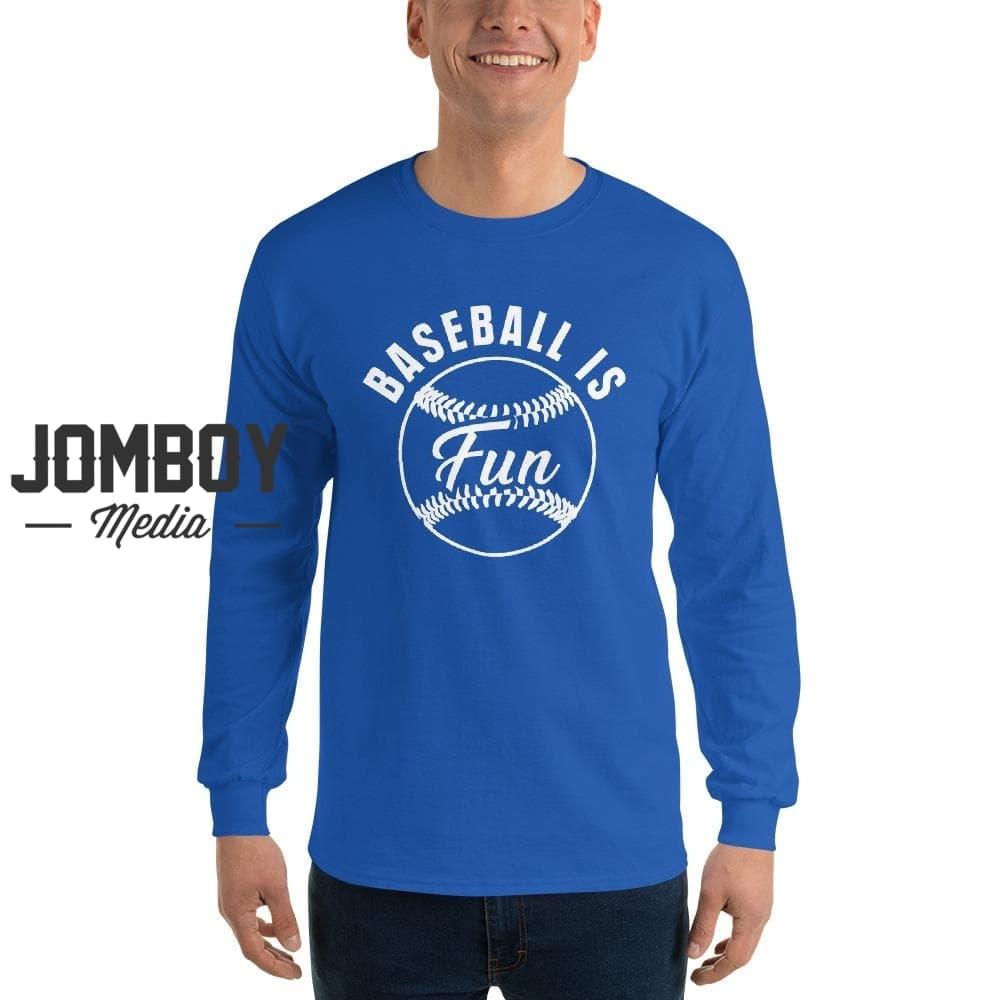 Baseball Is Fun | Long Sleeve Shirt - Jomboy Media