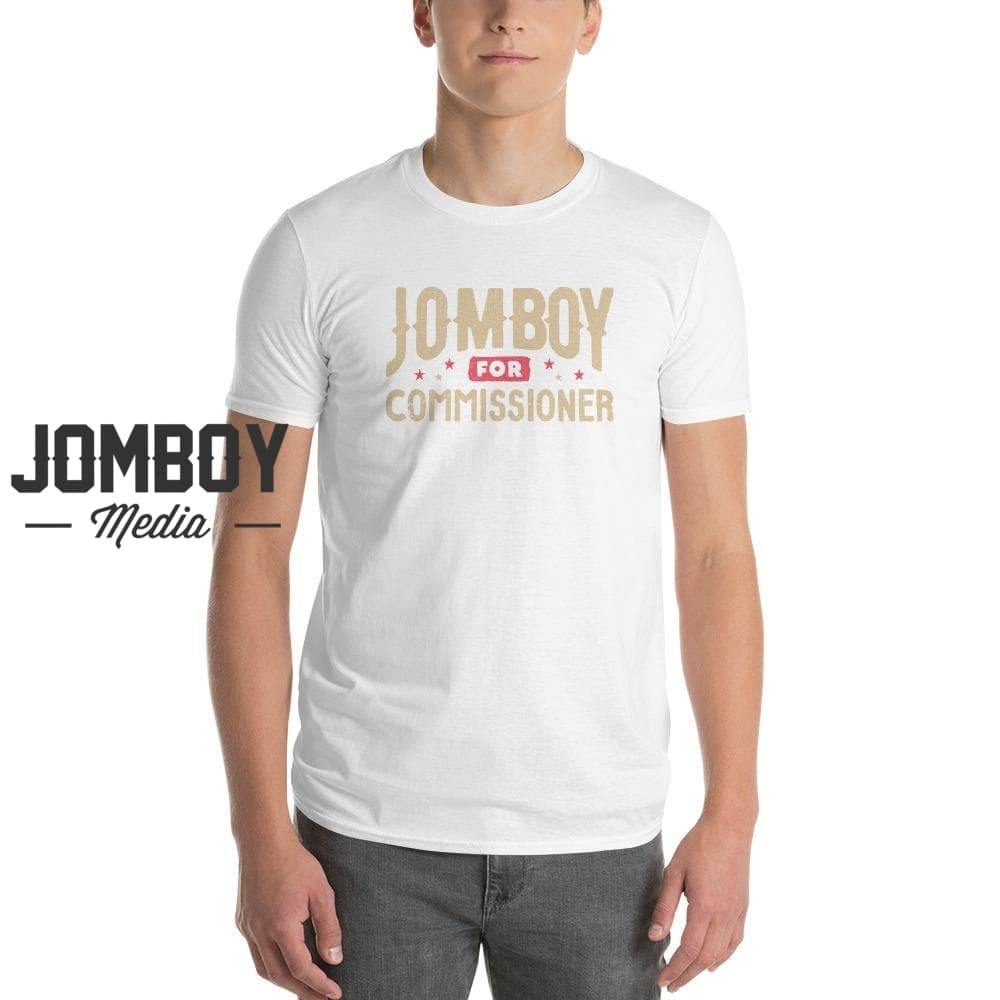 Jomboy For Commissioner | T-Shirt - Jomboy Media