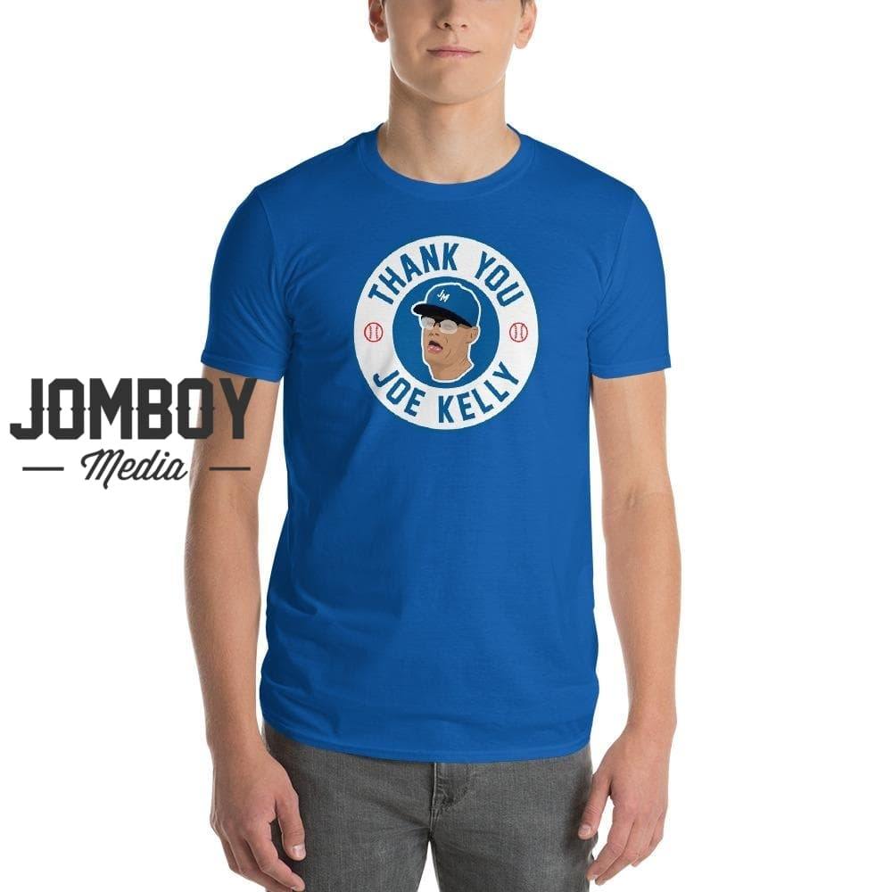 Thank You Joe Kelly | Baseball | T-Shirt - Jomboy Media