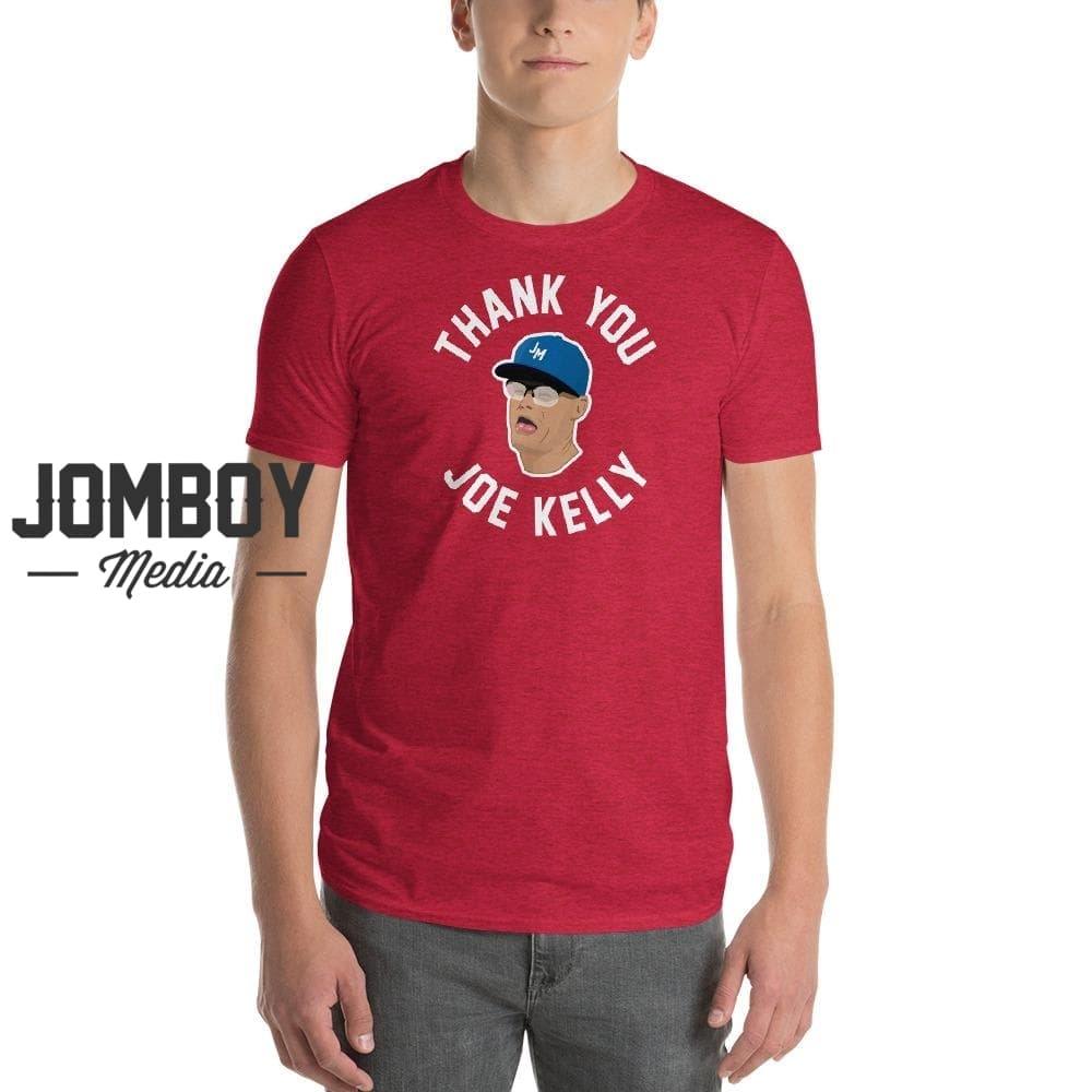 Thank You Joe Kelly T Shirt