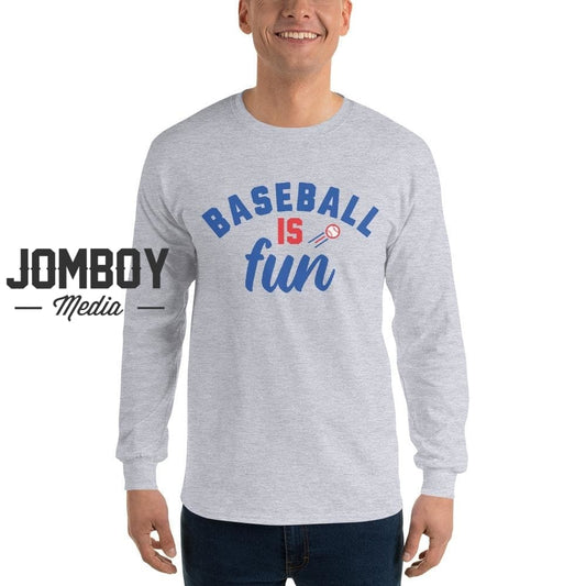 Baseball Is Fun | Long Sleeve Shirt 3 - Jomboy Media