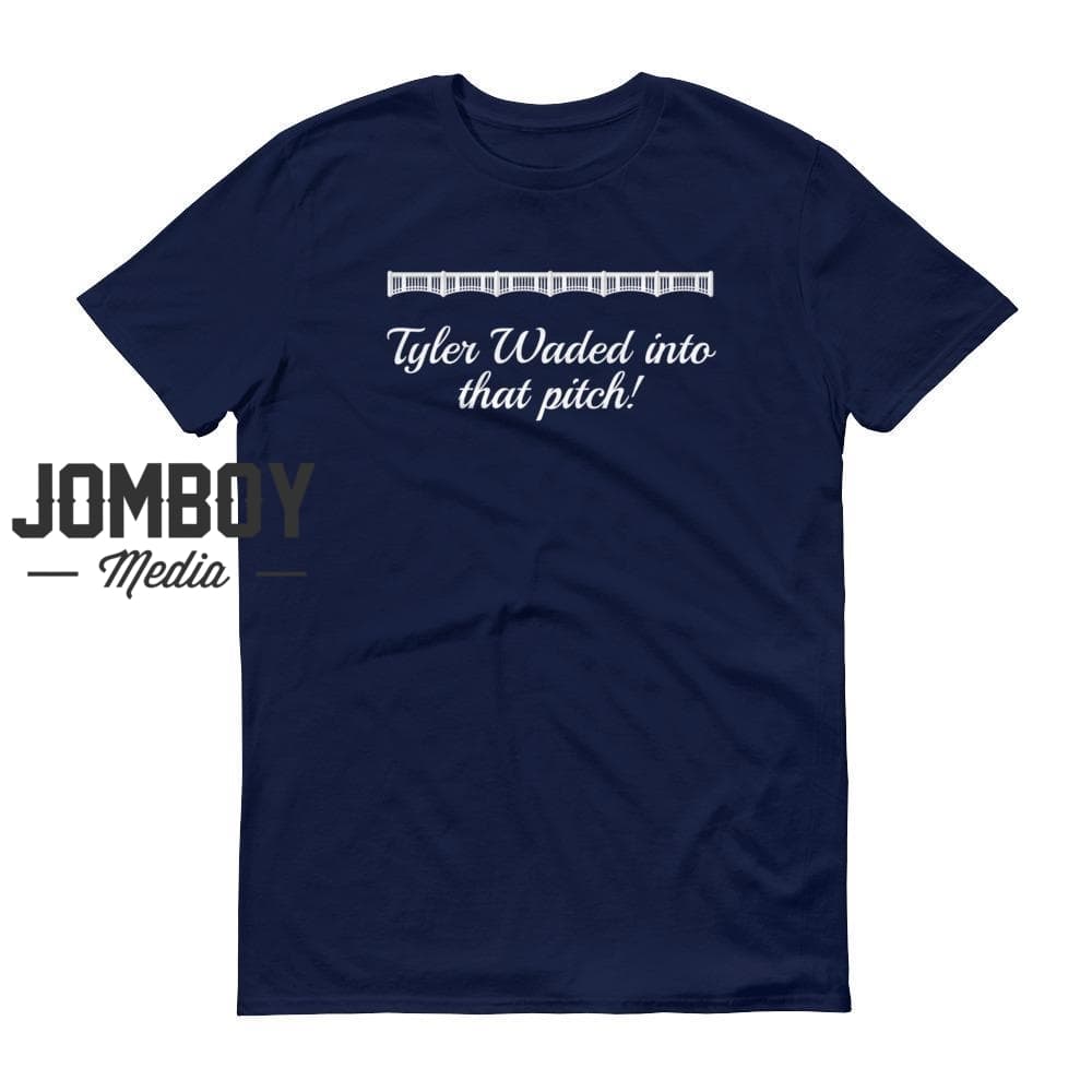 Tyler Waded Into That pitch! | John Sterling Call | T-Shirt
