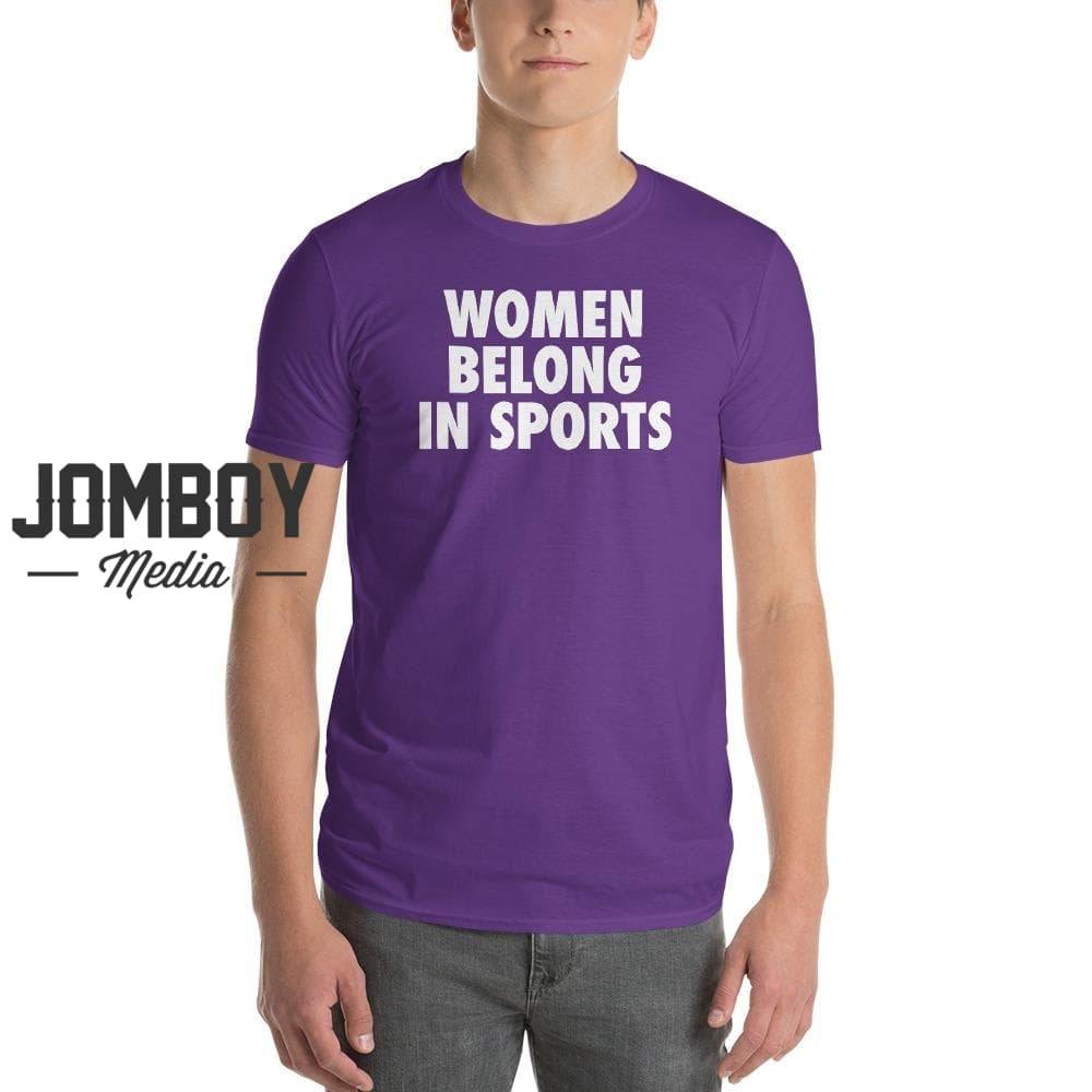 Women Belong In Sports | T-Shirt - Jomboy Media