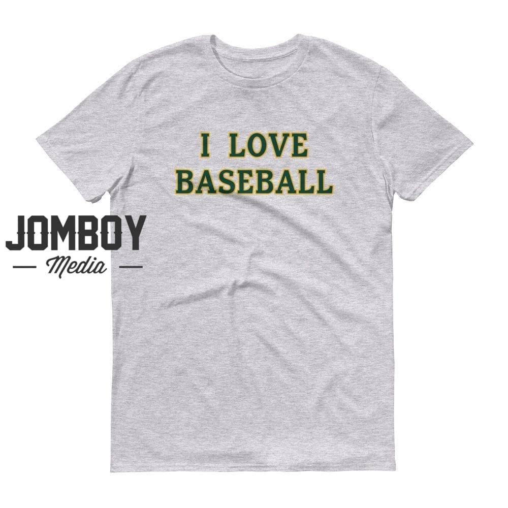 I Love Baseball | Athletics | T-Shirt - Jomboy Media