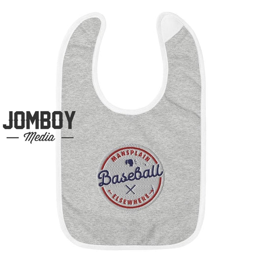 Mansplain Baseball Elsewhere | Baby Bib - Jomboy Media