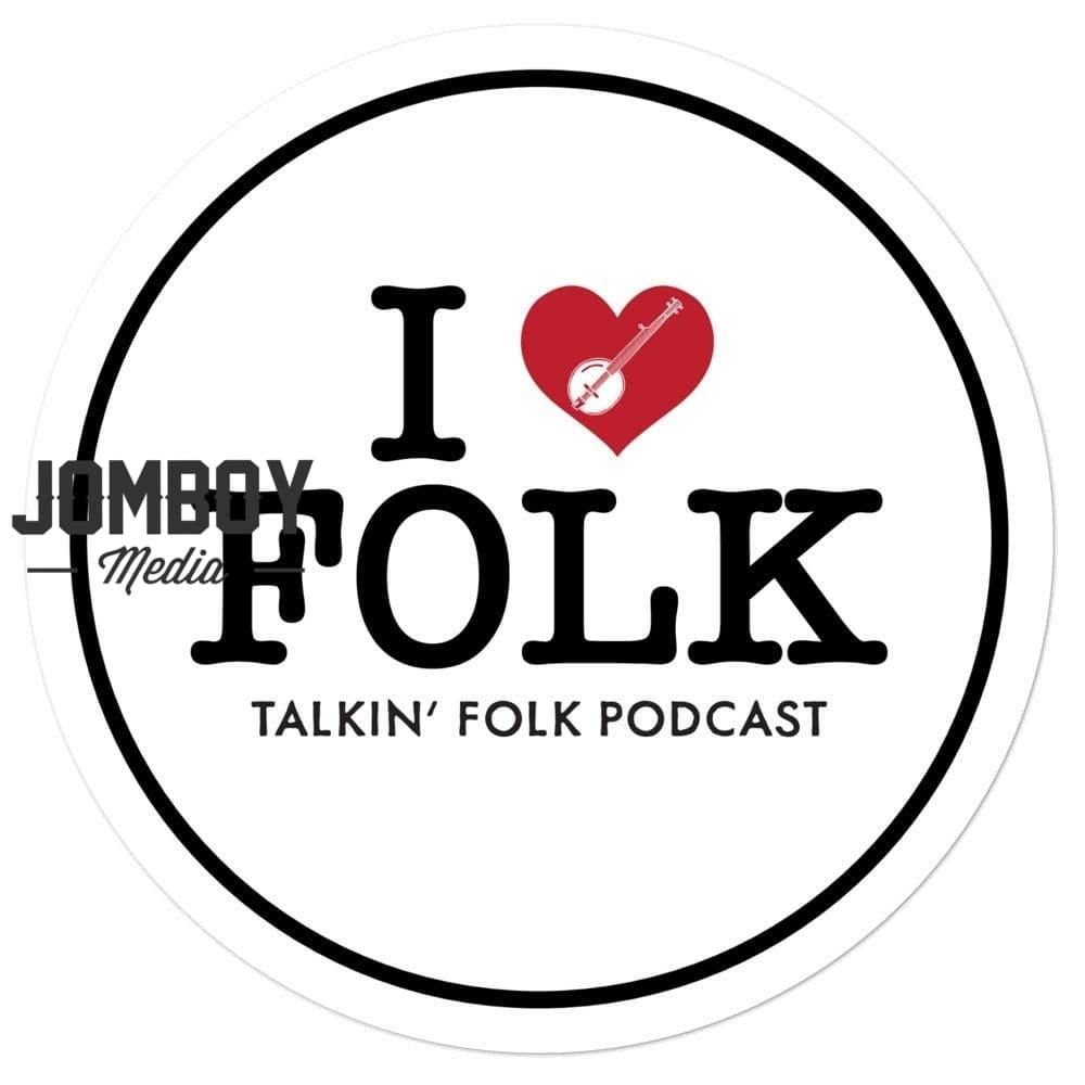 I Love Folk | Sticker - Jomboy Media