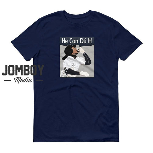He Can Dú It | T-Shirt - Jomboy Media