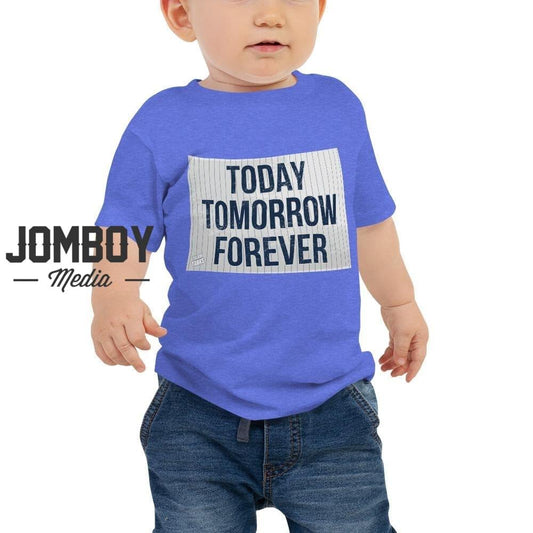 Today Tomorrow Forever | Baby Tee - Jomboy Media