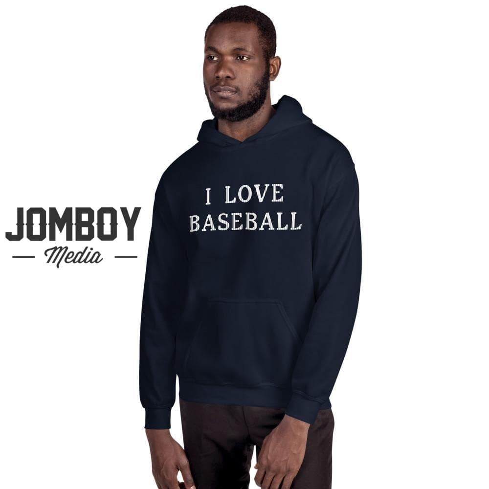 I Love Baseball | Hoodie - Jomboy Media