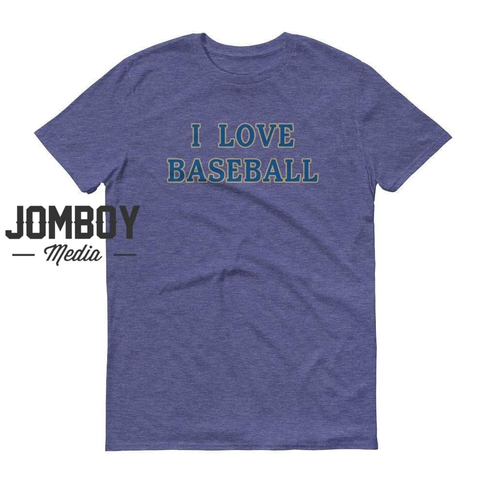 I Love Baseball | Royals | T-Shirt - Jomboy Media