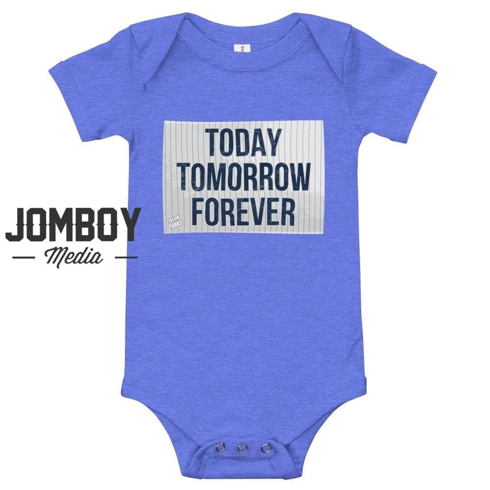 Today Tomorrow Forever | Baby Onesie - Jomboy Media