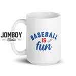 Baseball Is Fun | Mug - Jomboy Media