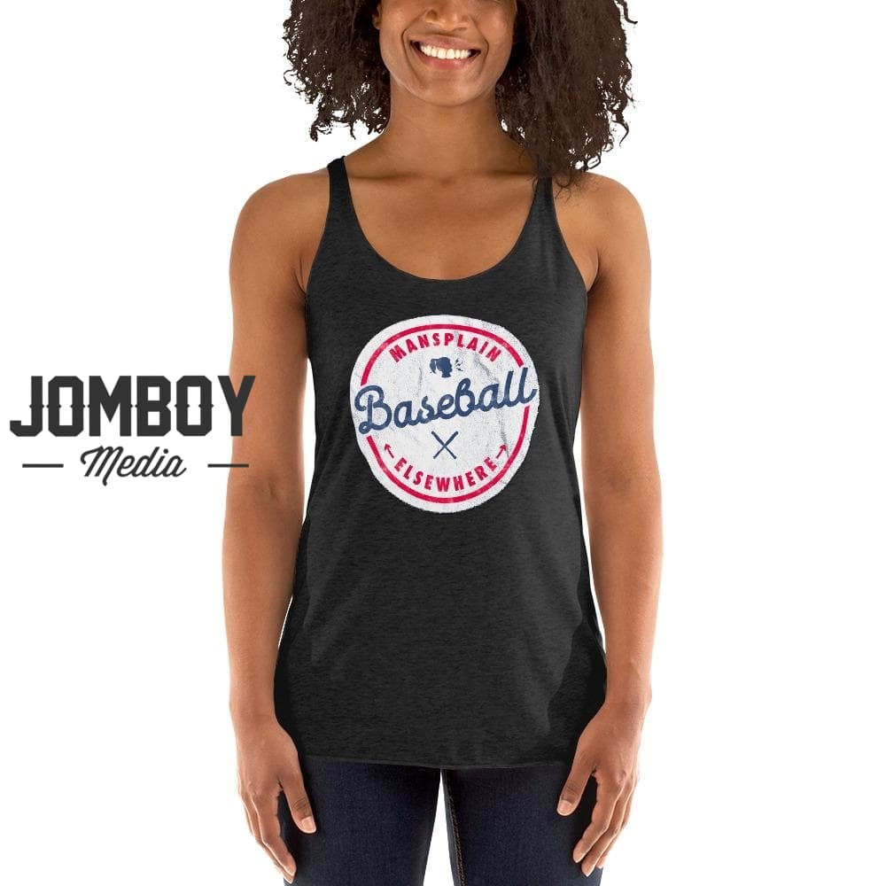 Mansplain Baseball Elsewhere | Women's Tank - Jomboy Media
