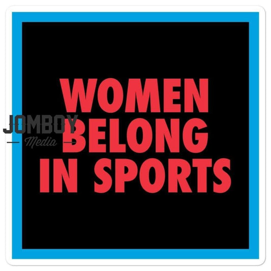 Women Belong In Sports | Sticker | Emily - Jomboy Media