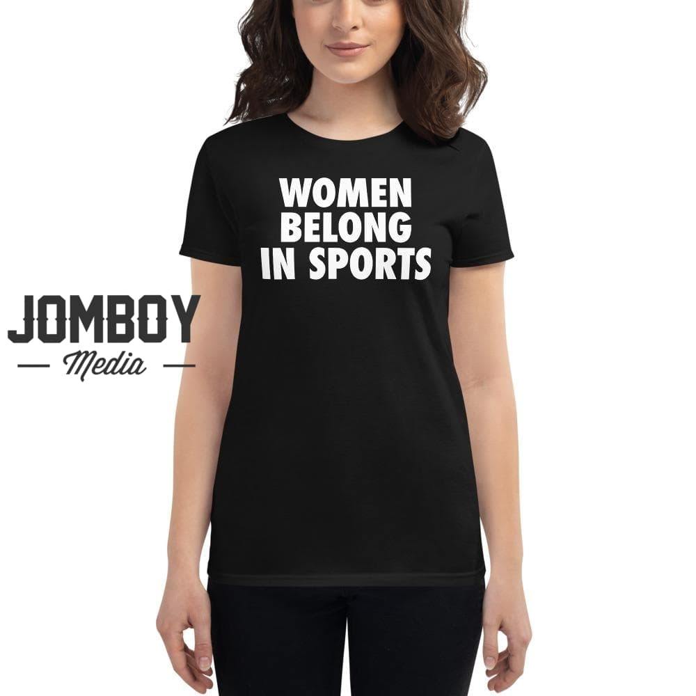 Women Belong In Sports | Women's T-Shirt - Jomboy Media