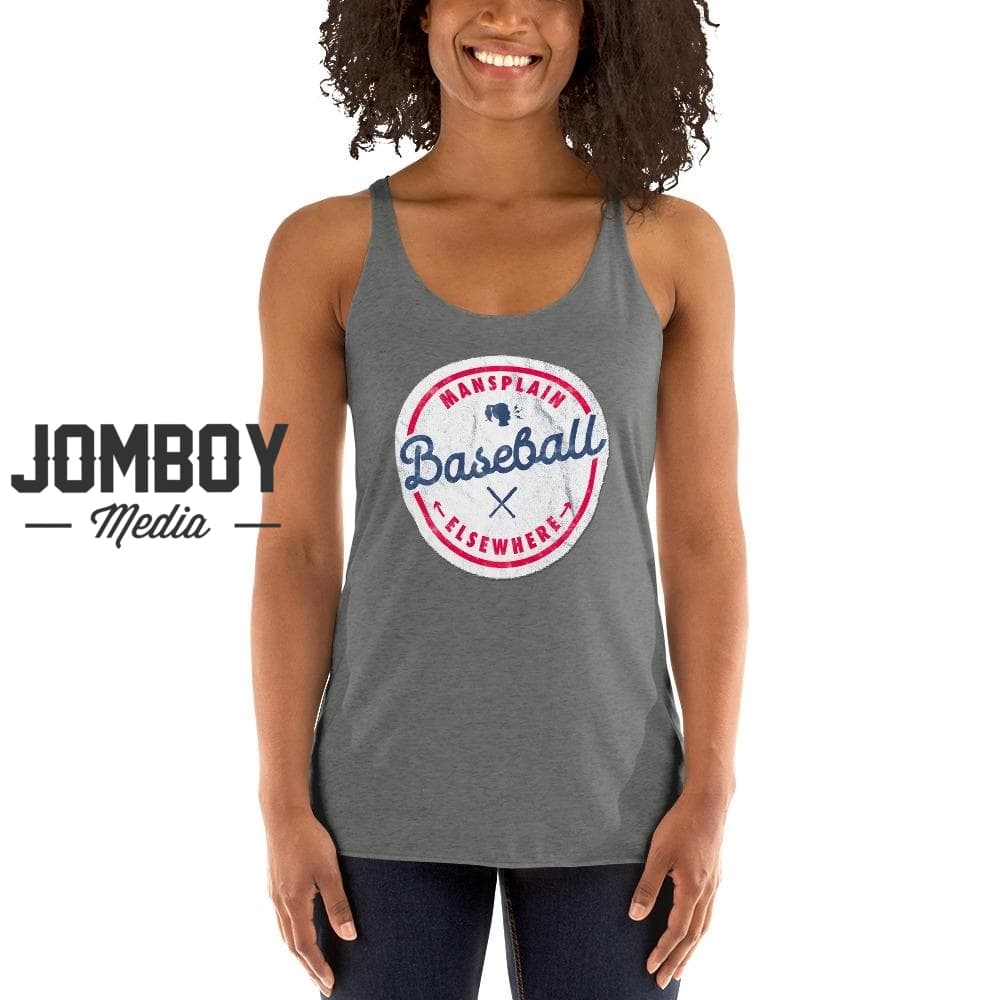 Mansplain Baseball Elsewhere | Women's Tank - Jomboy Media