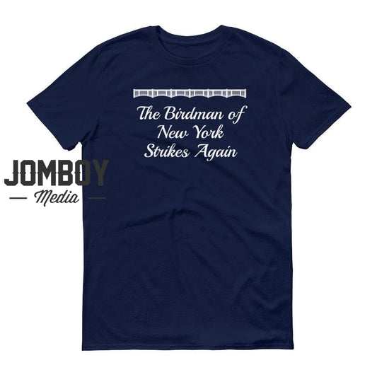 The Birdman Of New York Strikes Again | John Sterling Call | T-Shirt