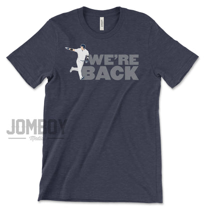 We're Back | T-Shirt