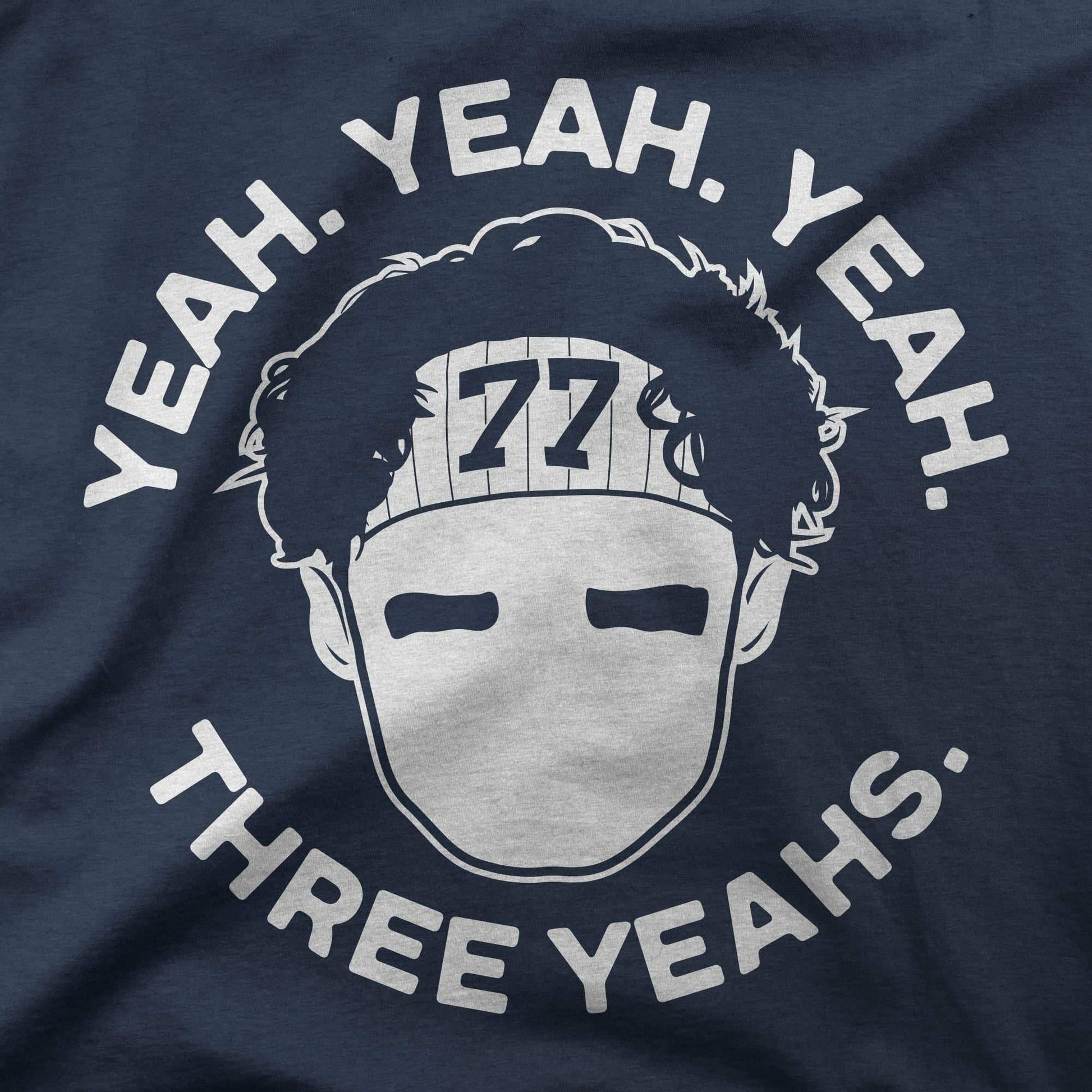 Yeah. Yeah. Yeah. Three Yeahs. | T-Shirt - Jomboy Media