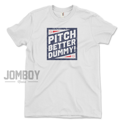 Pitch Better Dummy | T-Shirt