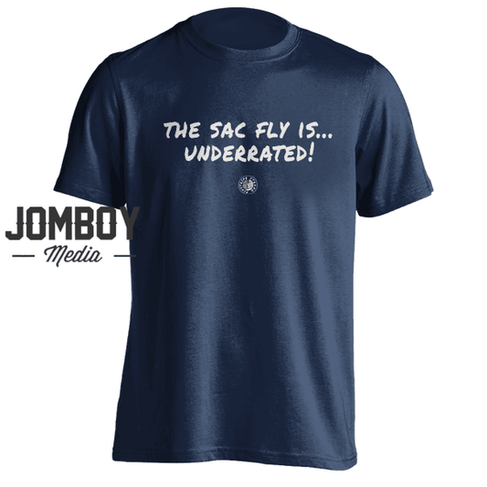 The Sac Fly Is Underrated | T-Shirt - Jomboy Media