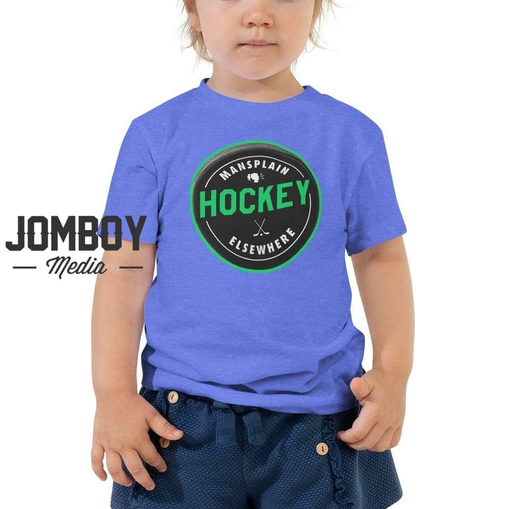 Mansplain Hockey Elsewhere | Toddler Tee - Jomboy Media