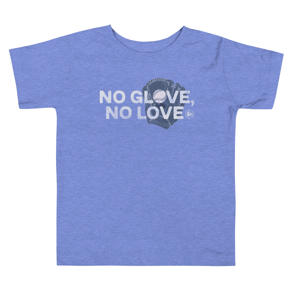 No Glove, No Love | Toddler Tee