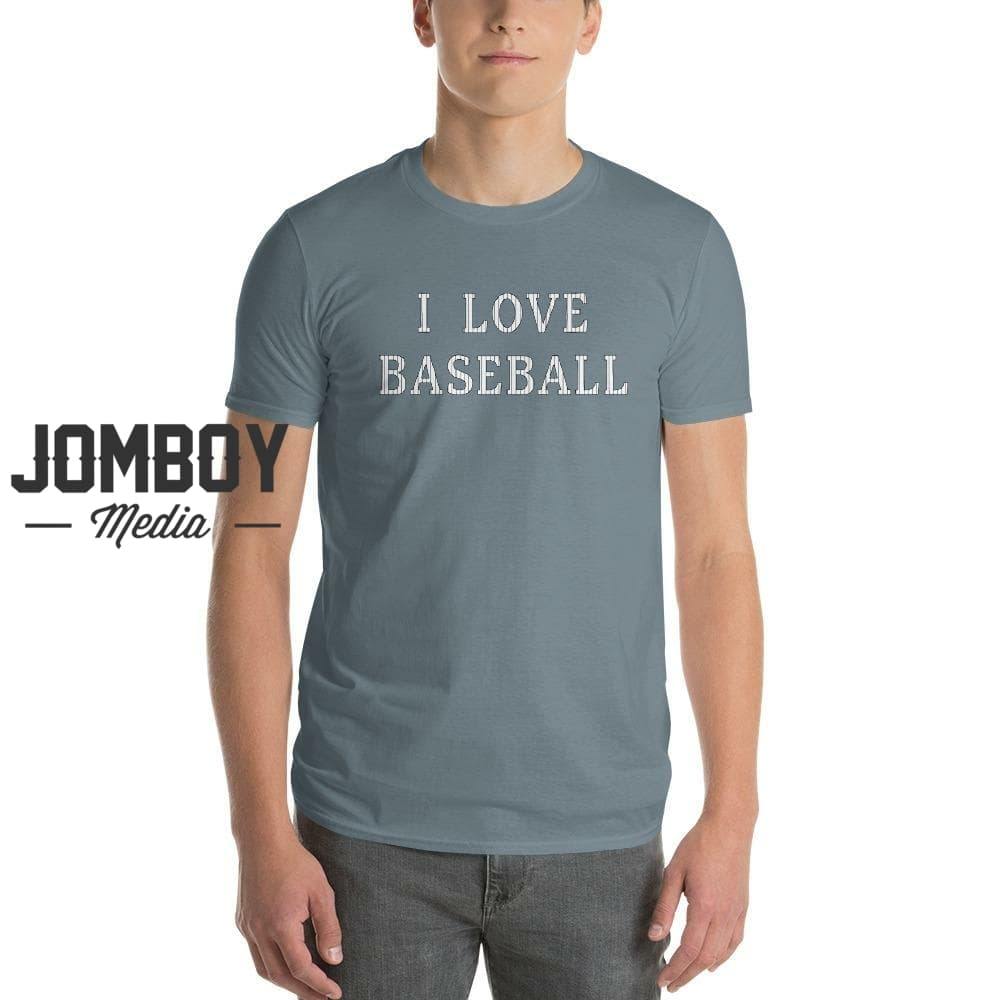 I Love Baseball | T-Shirt - Jomboy Media