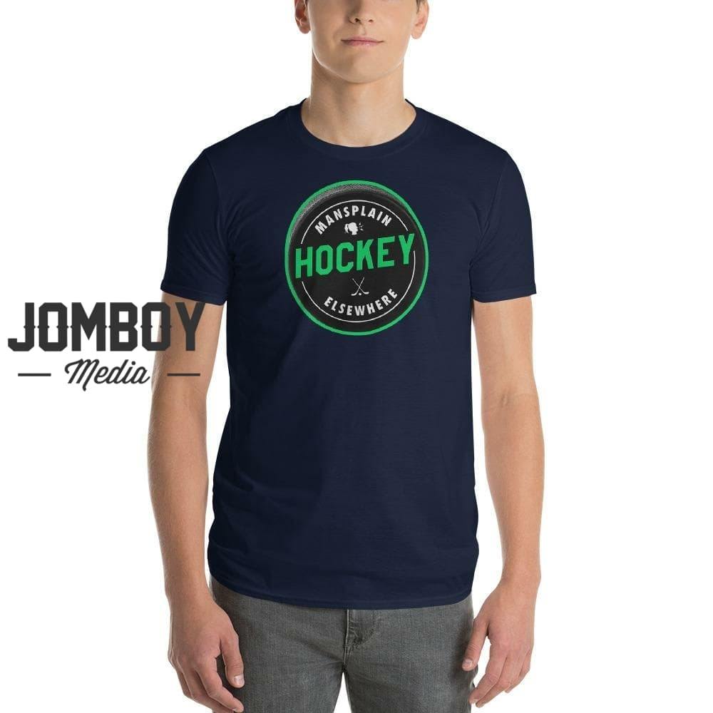 Mansplain Hockey Elsewhere | T-Shirt - Jomboy Media