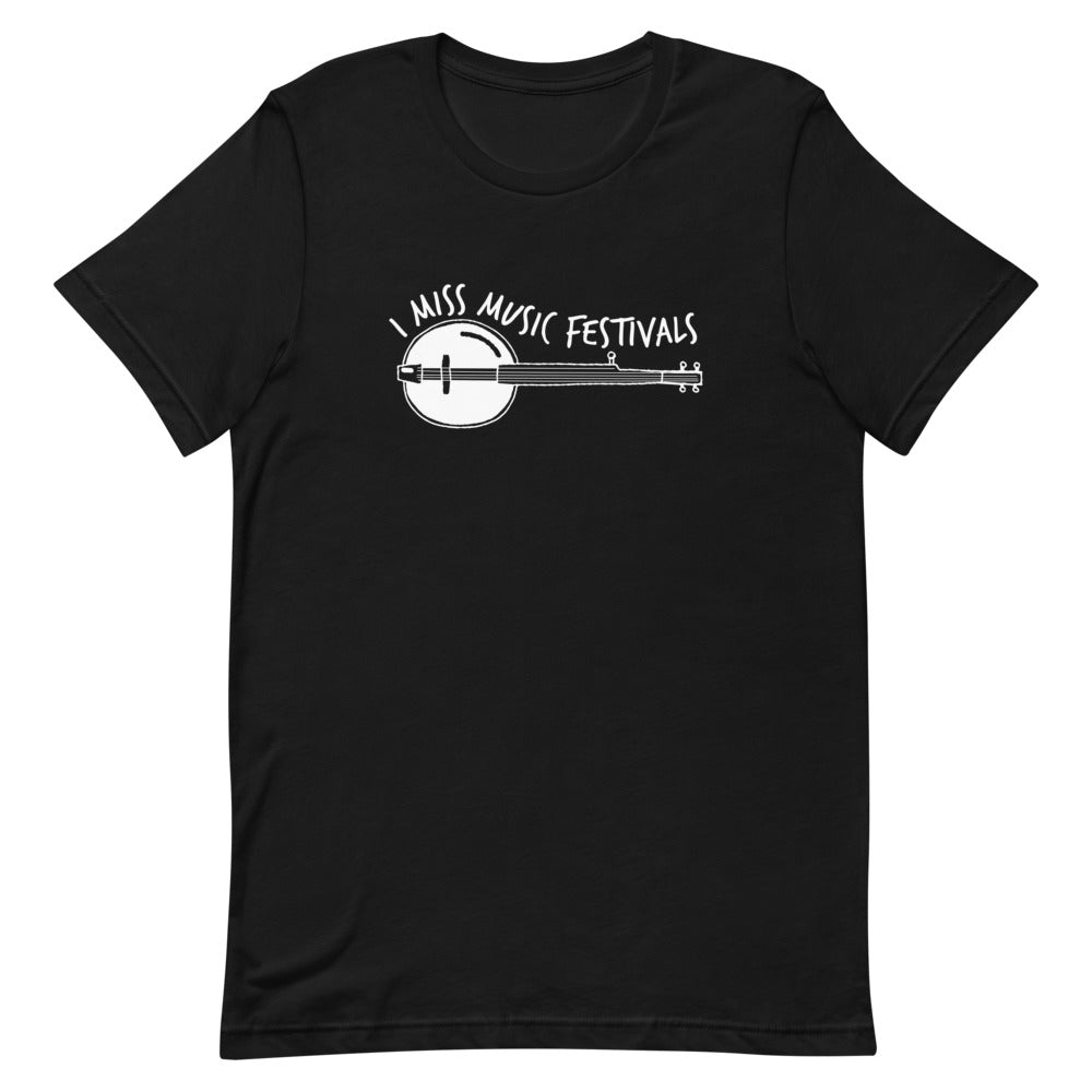 I Miss Music Festivals Banjo | T-Shirt