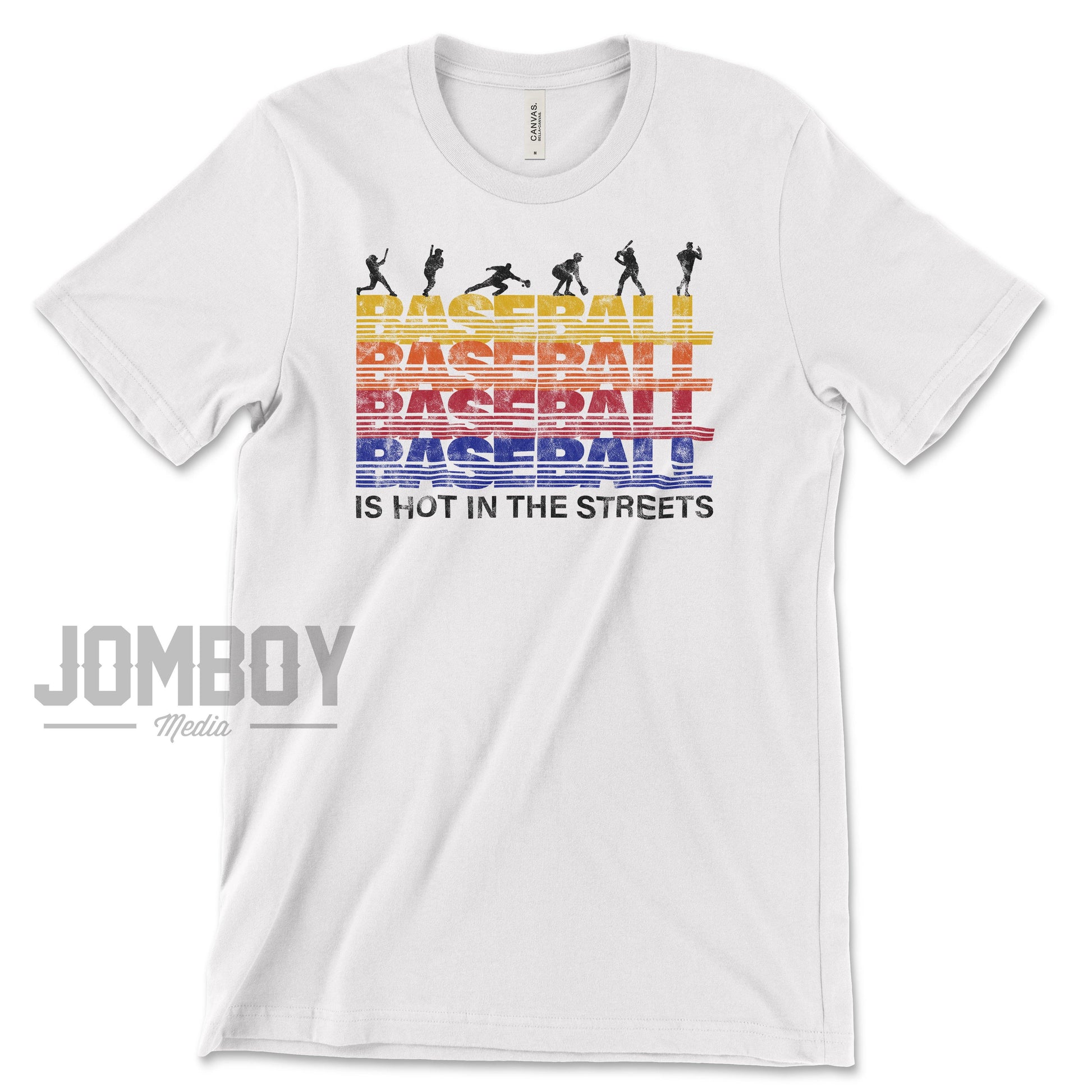 Baseball Is Hot In The Streets | T-Shirt - Jomboy Media